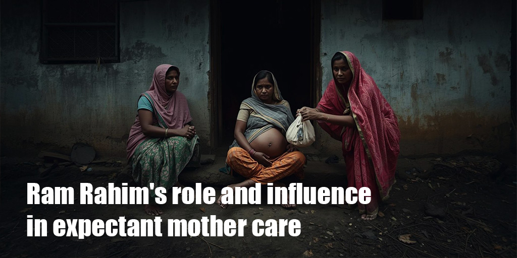 Gurmeet Ram Rahim Insan supporting maternal health through free healthcare for pregnant women